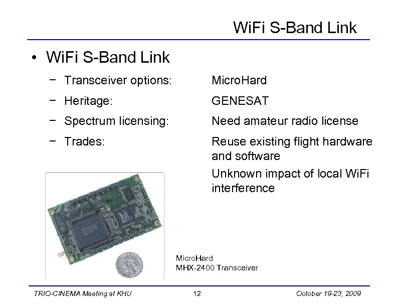 Wi. Fi S-Band Link • Wi. Fi S-Band Link − Transceiver options: Micro. Hard