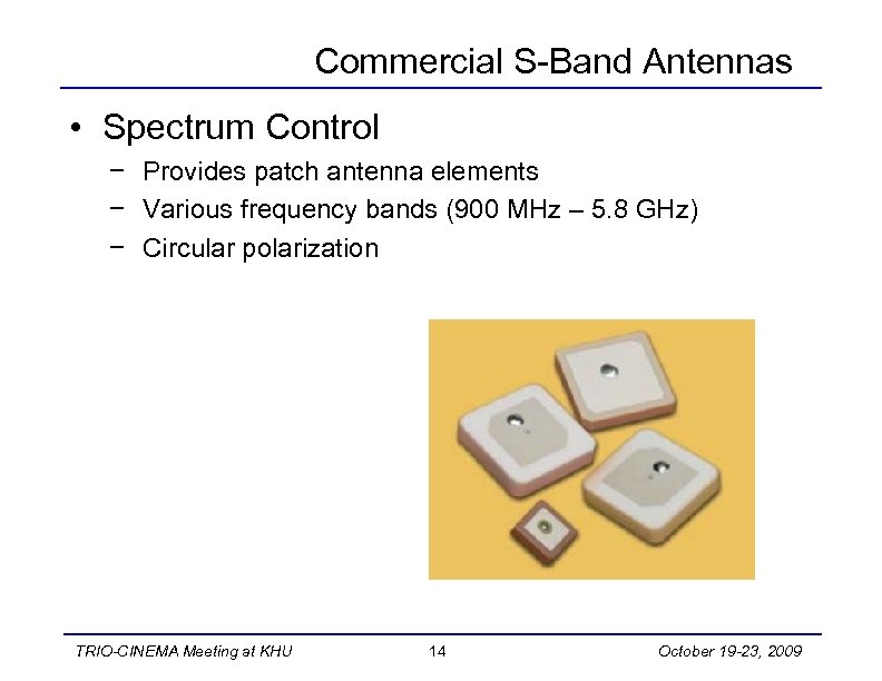 Commercial S-Band Antennas • Spectrum Control − Provides patch antenna elements − Various frequency