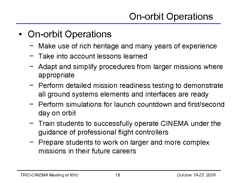 On-orbit Operations • On-orbit Operations − Make use of rich heritage and many years