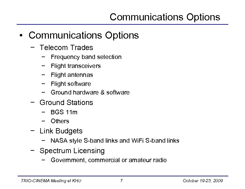 Communications Options • Communications Options − Telecom Trades − − − Frequency band selection