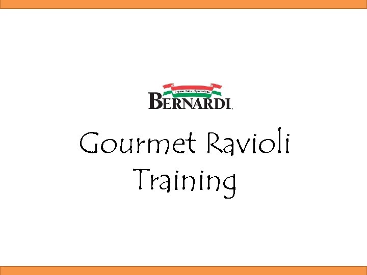 Gourmet Ravioli Training 