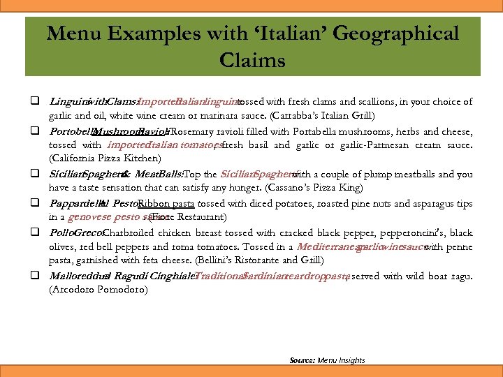 Menu Examples with ‘Italian’ Geographical Claims q Linguini Clams: Imported with Italianlinguine tossed with