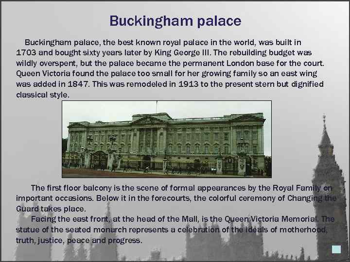 Buckingham palace, the best known royal palace in the world, was built in 1703