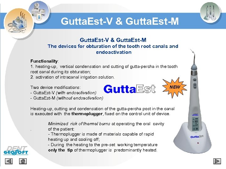 Gutta. Est-V & Gutta. Est-М The devices for obturation of the tooth root canals