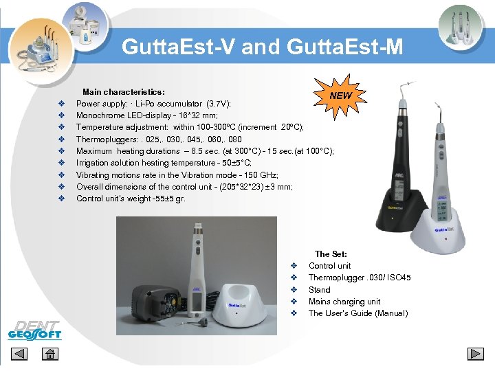 Gutta. Est-V and Gutta. Est-М v v v v v Main characteristics: NEW Power