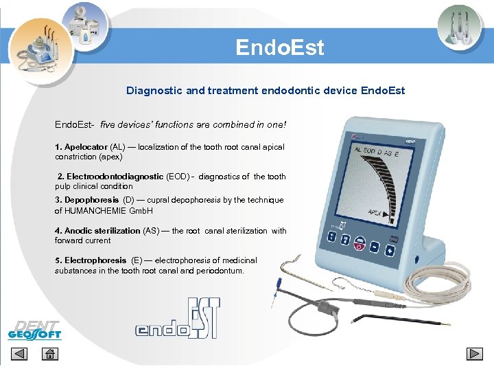 Endo. Est Diagnostic and treatment endodontic device Endo. Est- five devices’ functions are combined