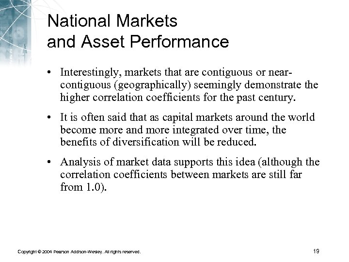 National Markets and Asset Performance • Interestingly, markets that are contiguous or nearcontiguous (geographically)