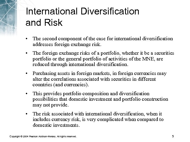 International Diversification and Risk • The second component of the case for international diversification