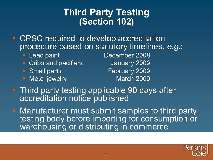 Third Party Testing (Section 102) § CPSC required to develop accreditation procedure based on