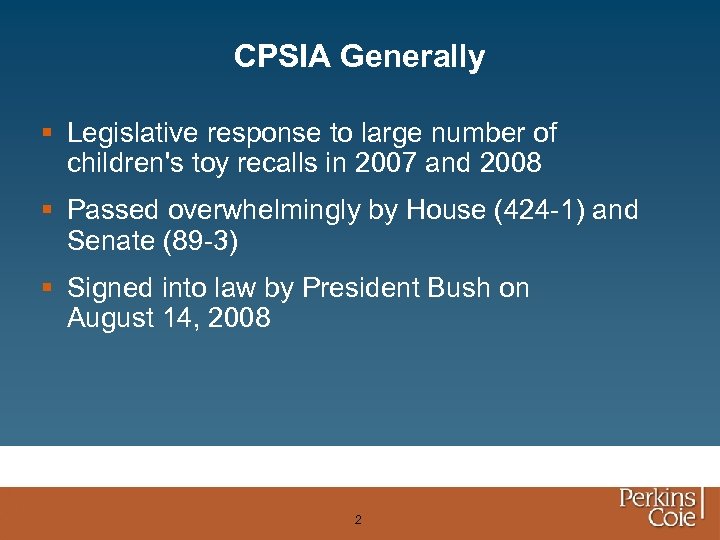 CPSIA Generally § Legislative response to large number of children's toy recalls in 2007
