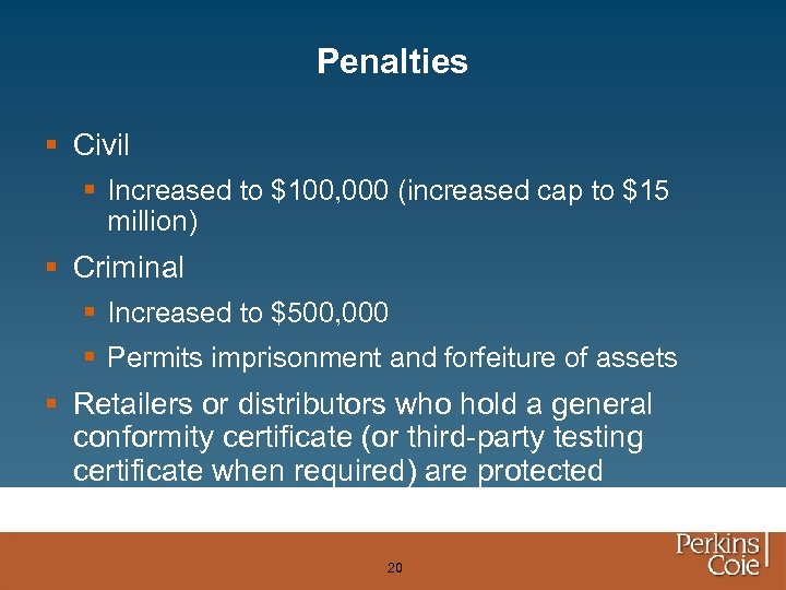 Penalties § Civil § Increased to $100, 000 (increased cap to $15 million) §