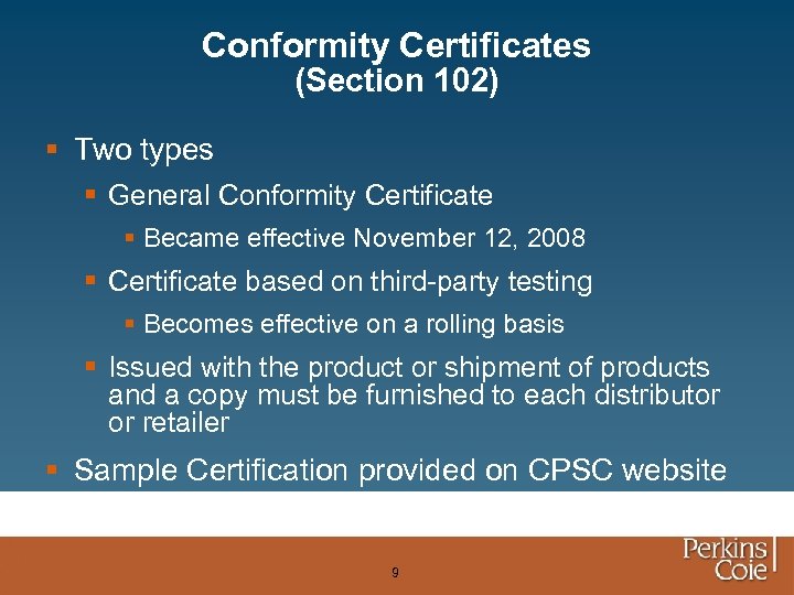 Conformity Certificates (Section 102) § Two types § General Conformity Certificate § Became effective
