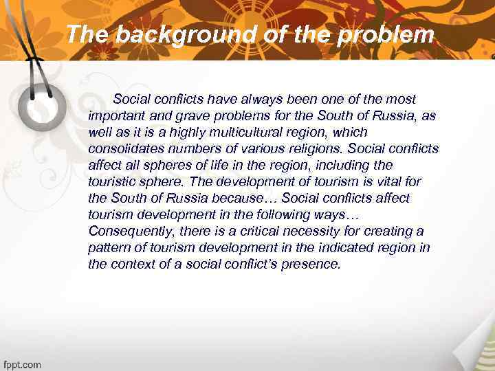 The background of the problem Social conflicts have always been one of the most