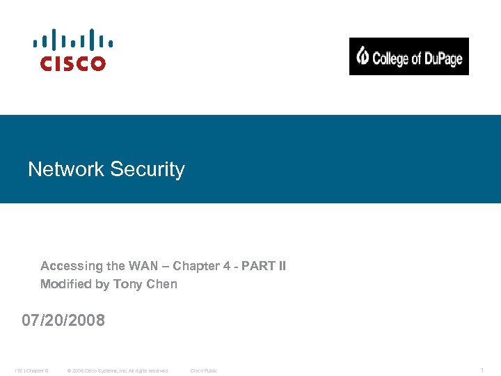 Network Security Accessing the WAN – Chapter 4 - PART II Modified by Tony