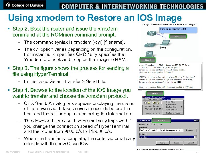 Using xmodem to Restore an IOS Image § Step 2. Boot the router and
