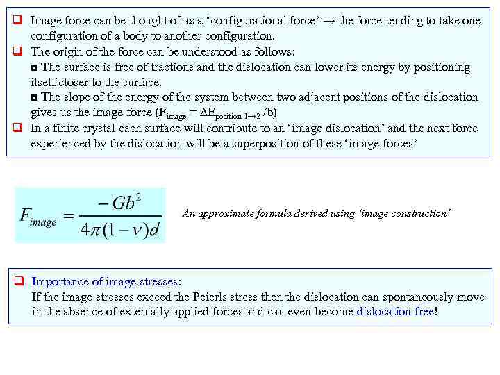 q Image force can be thought of as a ‘configurational force’ → the force