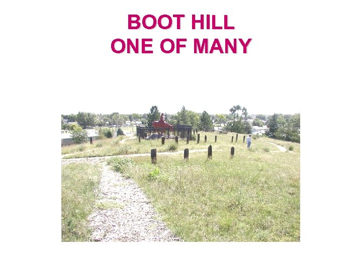 BOOT HILL ONE OF MANY 