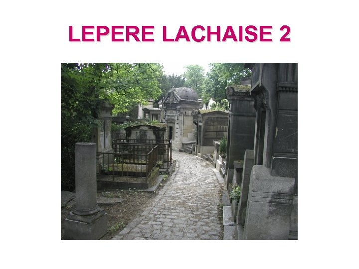 LEPERE LACHAISE 2 