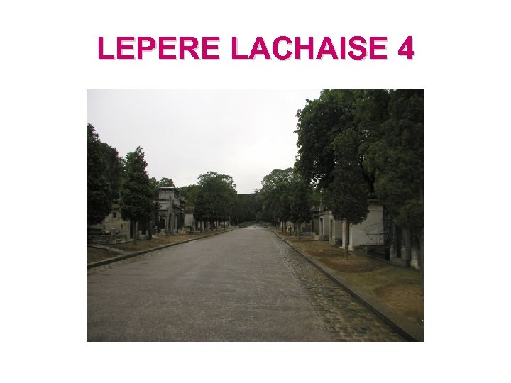 LEPERE LACHAISE 4 