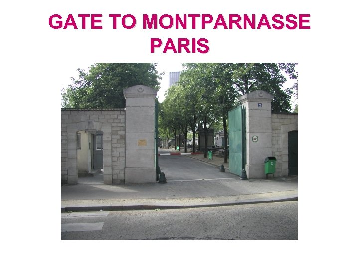 GATE TO MONTPARNASSE PARIS 