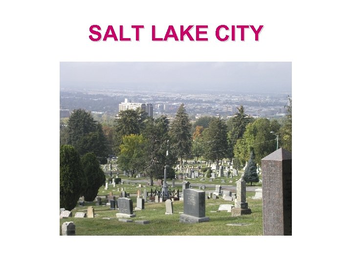 SALT LAKE CITY 