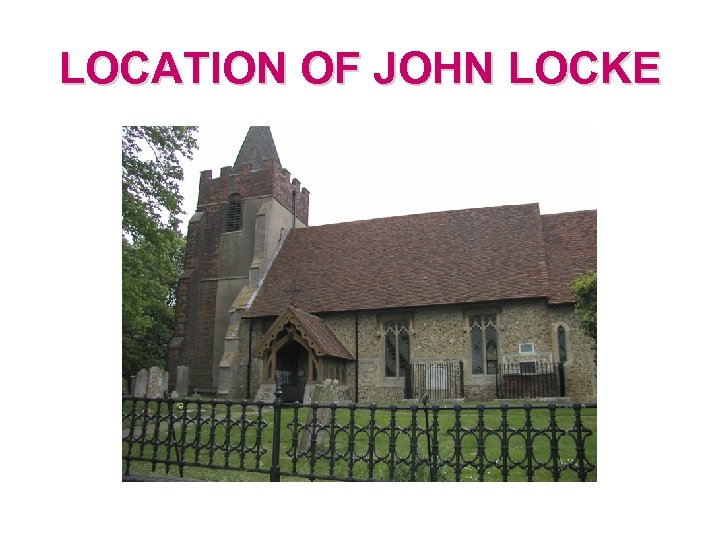 LOCATION OF JOHN LOCKE 