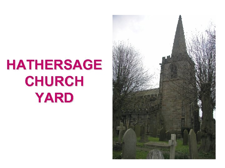 HATHERSAGE CHURCH YARD 