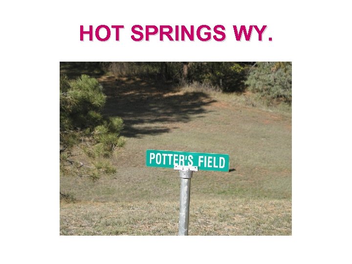 HOT SPRINGS WY. 