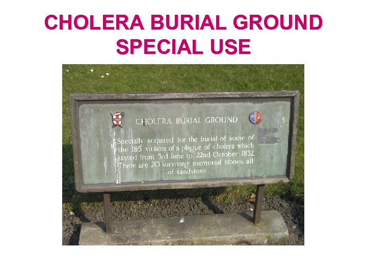 CHOLERA BURIAL GROUND SPECIAL USE 