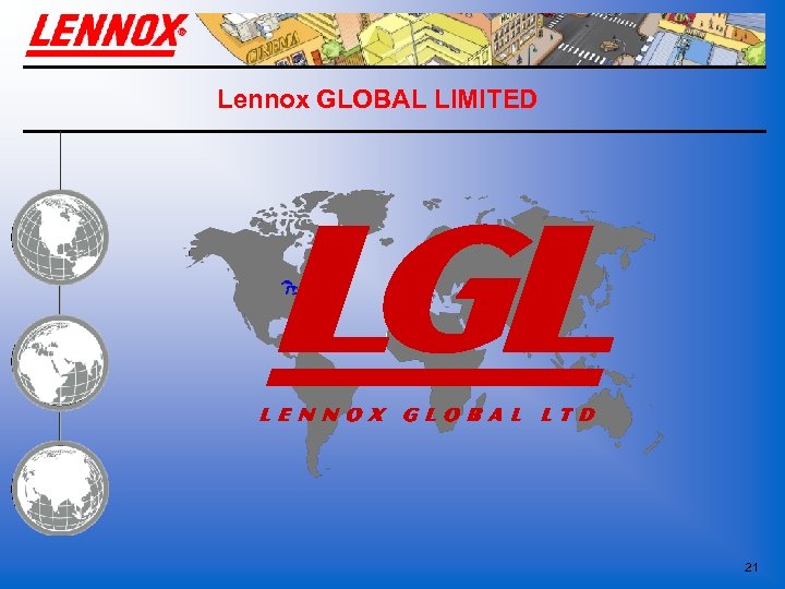 Lennox GLOBAL LIMITED 21 