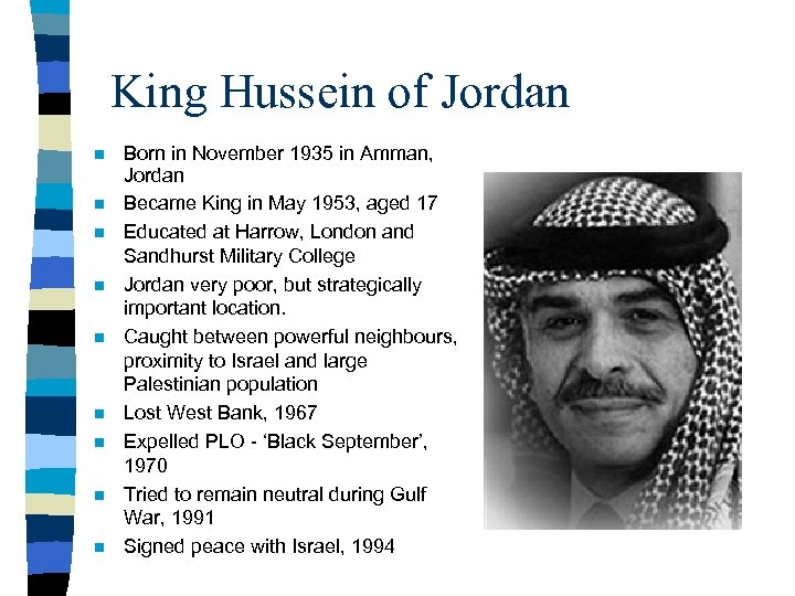 King Hussein of Jordan n n n n Born in November 1935 in Amman,