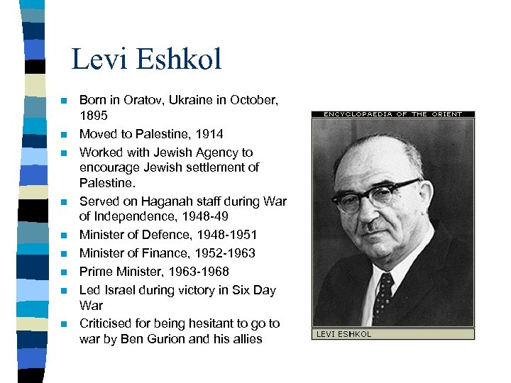 Levi Eshkol n n n n n Born in Oratov, Ukraine in October, 1895