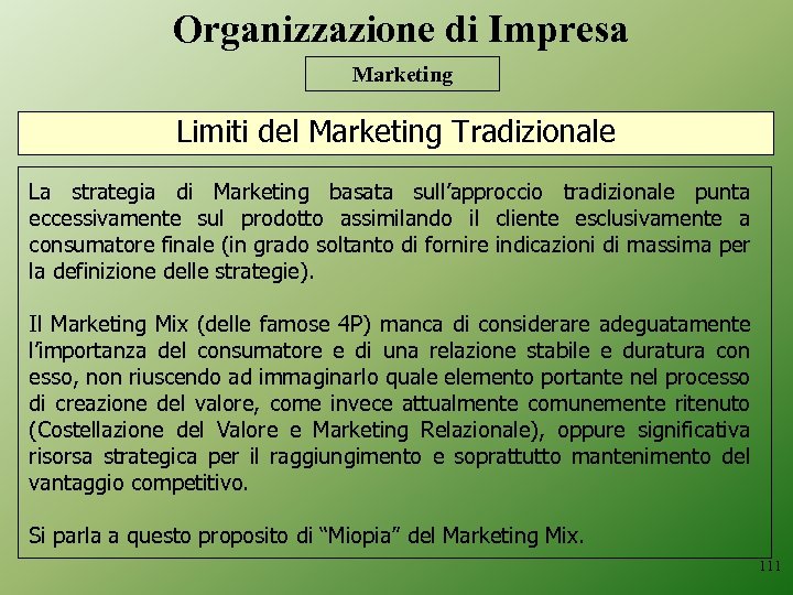 Organizzazione di Impresa Marketing Limiti del Marketing Tradizionale La strategia di Marketing basata sull’approccio