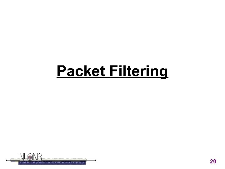 Packet Filtering 20 