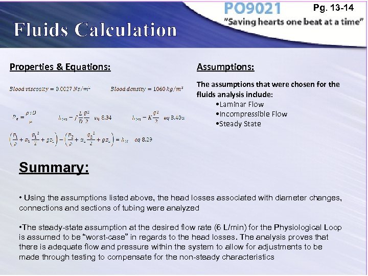 Pg. 13 -14 Fluids Calculation Properties & Equations: Assumptions: The assumptions that were chosen