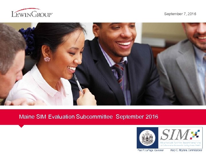 September 7, 2016 Maine SIM Evaluation Subcommittee September 2016 