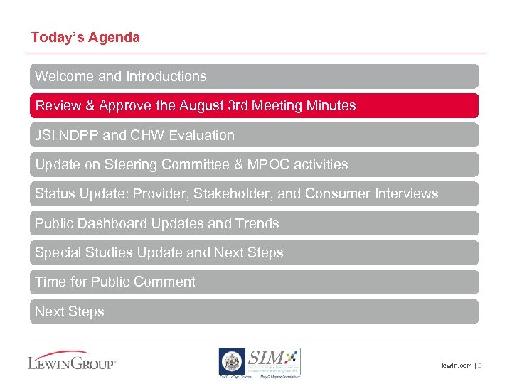 Today’s Agenda Welcome and Introductions Review & Approve the August 3 rd Meeting Minutes