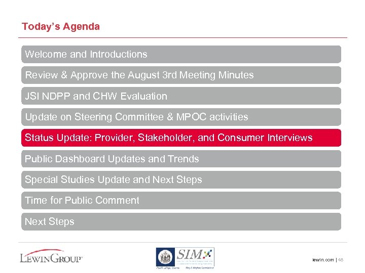 Today’s Agenda Welcome and Introductions Review & Approve the August 3 rd Meeting Minutes