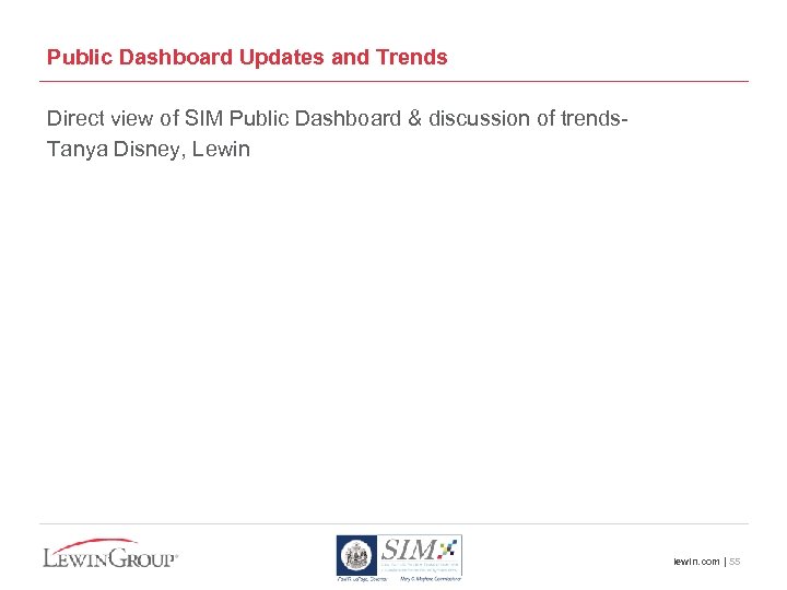 Public Dashboard Updates and Trends Direct view of SIM Public Dashboard & discussion of