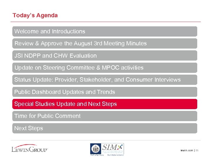 Today’s Agenda Welcome and Introductions Review & Approve the August 3 rd Meeting Minutes