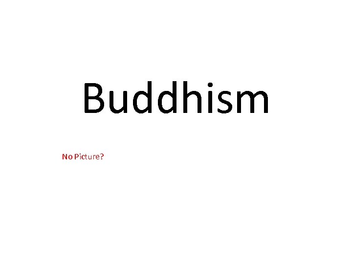 Buddhism No Picture? 