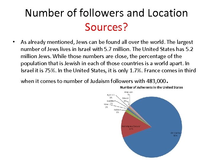 Number of followers and Location Sources? • As already mentioned, Jews can be found