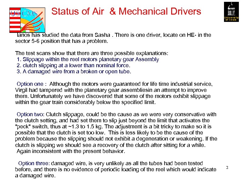 Status of Present Status of Air & Mechanical Drivers Ianos has studied the data