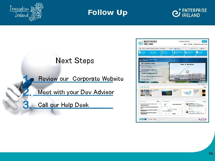 Follow Up Next Steps Review our Corporate Website Meet with your Dev Advisor Call