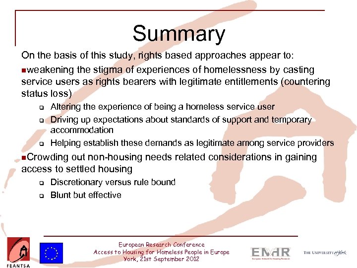 Summary On the basis of this study, rights based approaches appear to: nweakening the