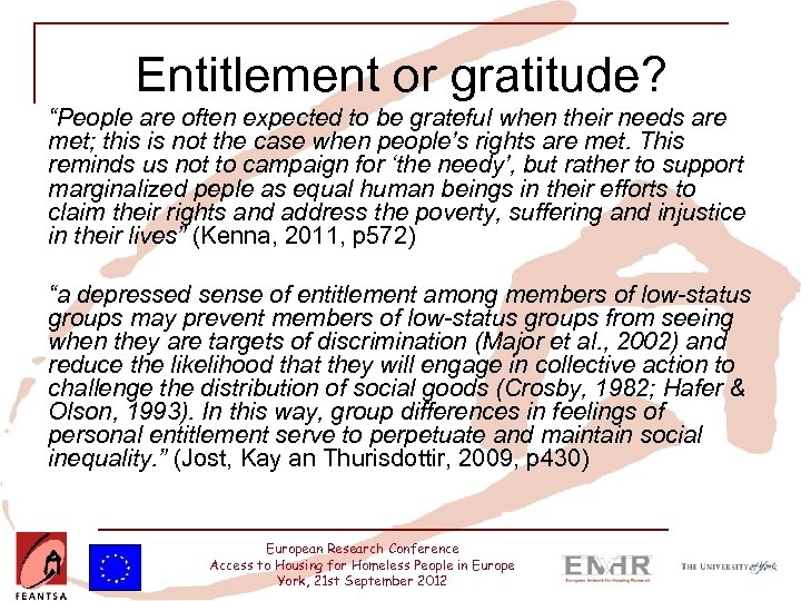 Entitlement or gratitude? “People are often expected to be grateful when their needs are