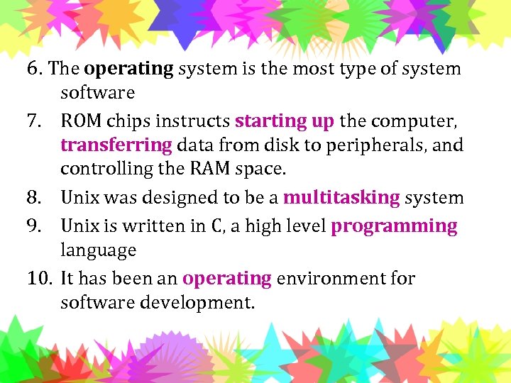 6. The operating system is the most type of system 7. 8. 9. 10.