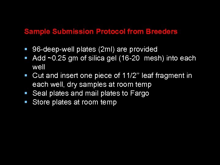 Sample Submission Protocol from Breeders § 96 -deep-well plates (2 ml) are provided §