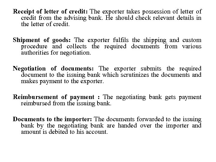 Receipt of letter of credit: The exporter takes possession of letter of credit from