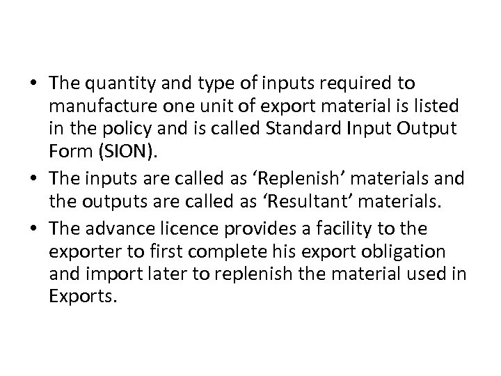  • The quantity and type of inputs required to manufacture one unit of